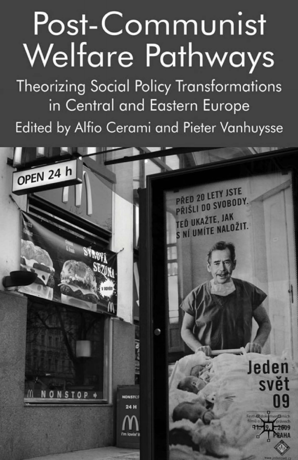 Post-Communist Welfare Pathways Theorizing Social Policy Transformations in Central and Eastern Europe