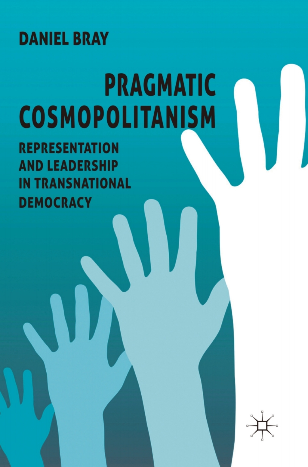 Pragmatic Cosmopolitanism Representation and Leadership in Transnational Democracy