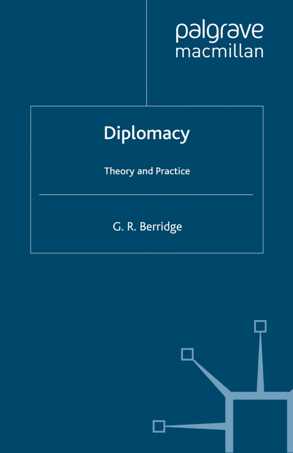 Diplomacy Theory and Practice 3rd Edition