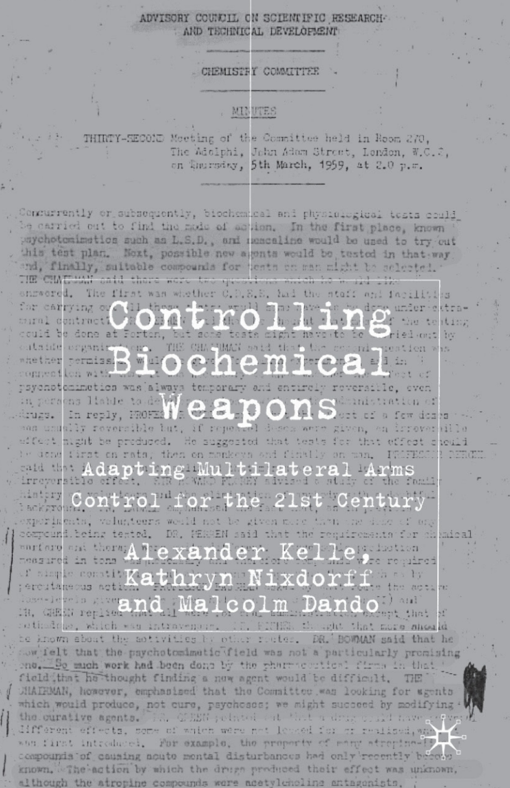 Controlling Biochemical Weapons Adapting Multilateral Arms Control for the 21st Century