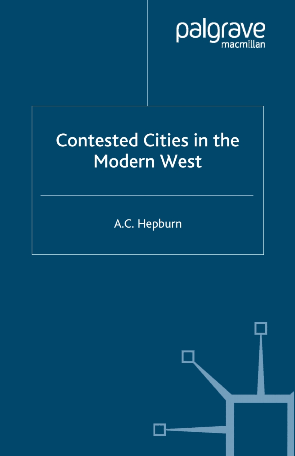 Contested Cities in the Modern West