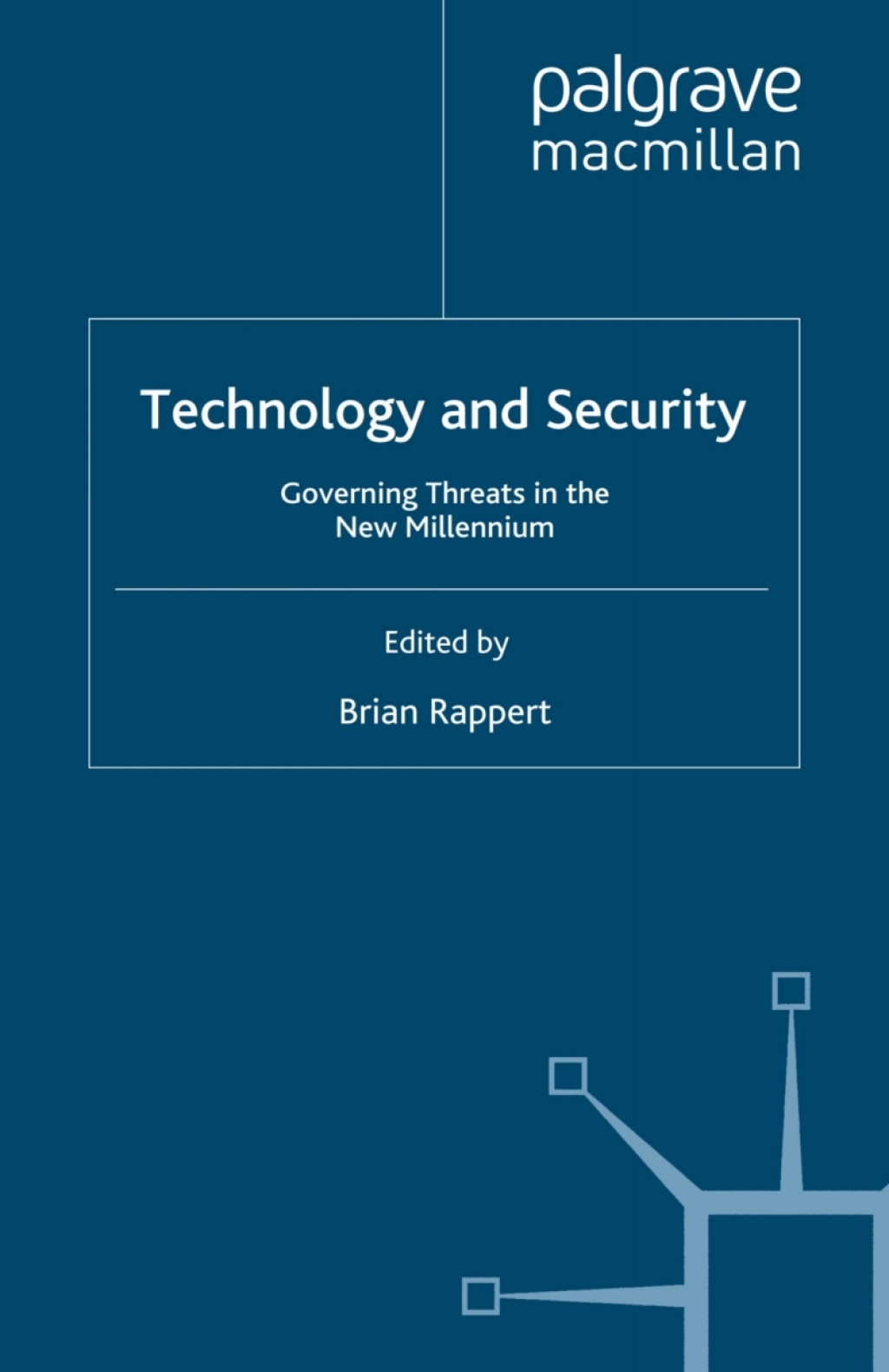 Technology and Security Governing Threats in the New Millennium