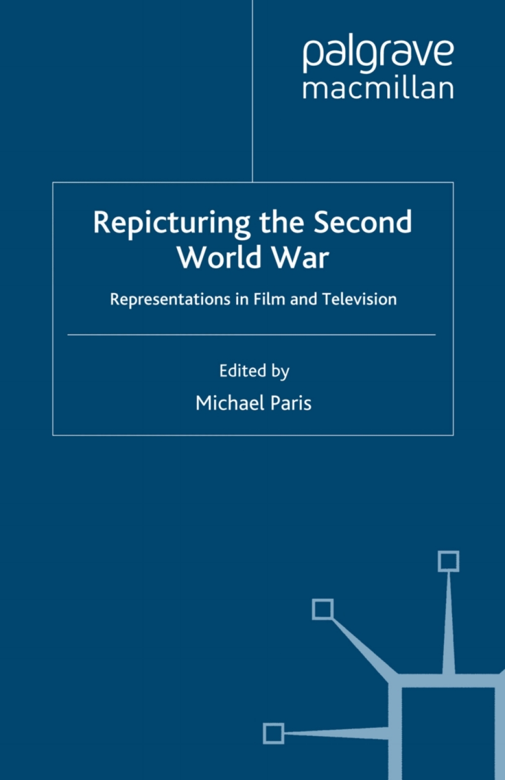 Repicturing the Second World War Representations in Film and Television