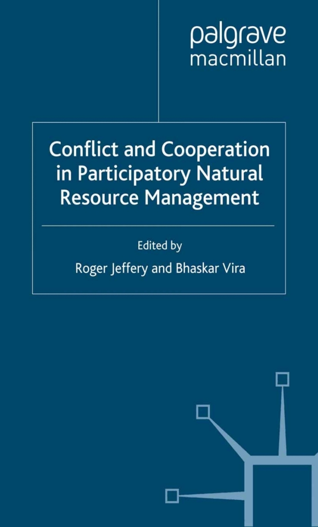 Conflict and Cooperation in Participating Natural Resource Management 1st Edition
