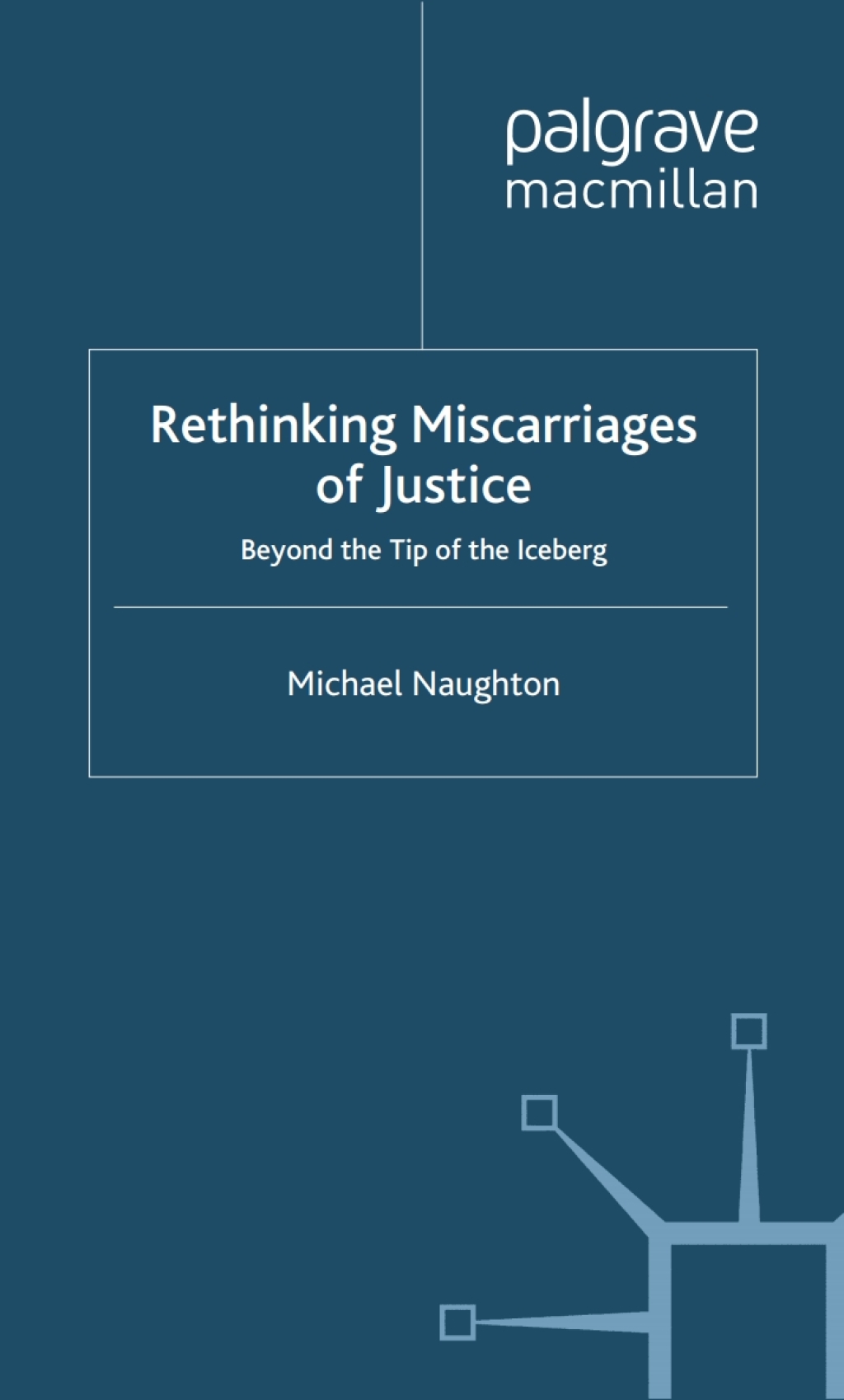 Rethinking Miscarriages of Justice Beyond the Tip of the Iceberg