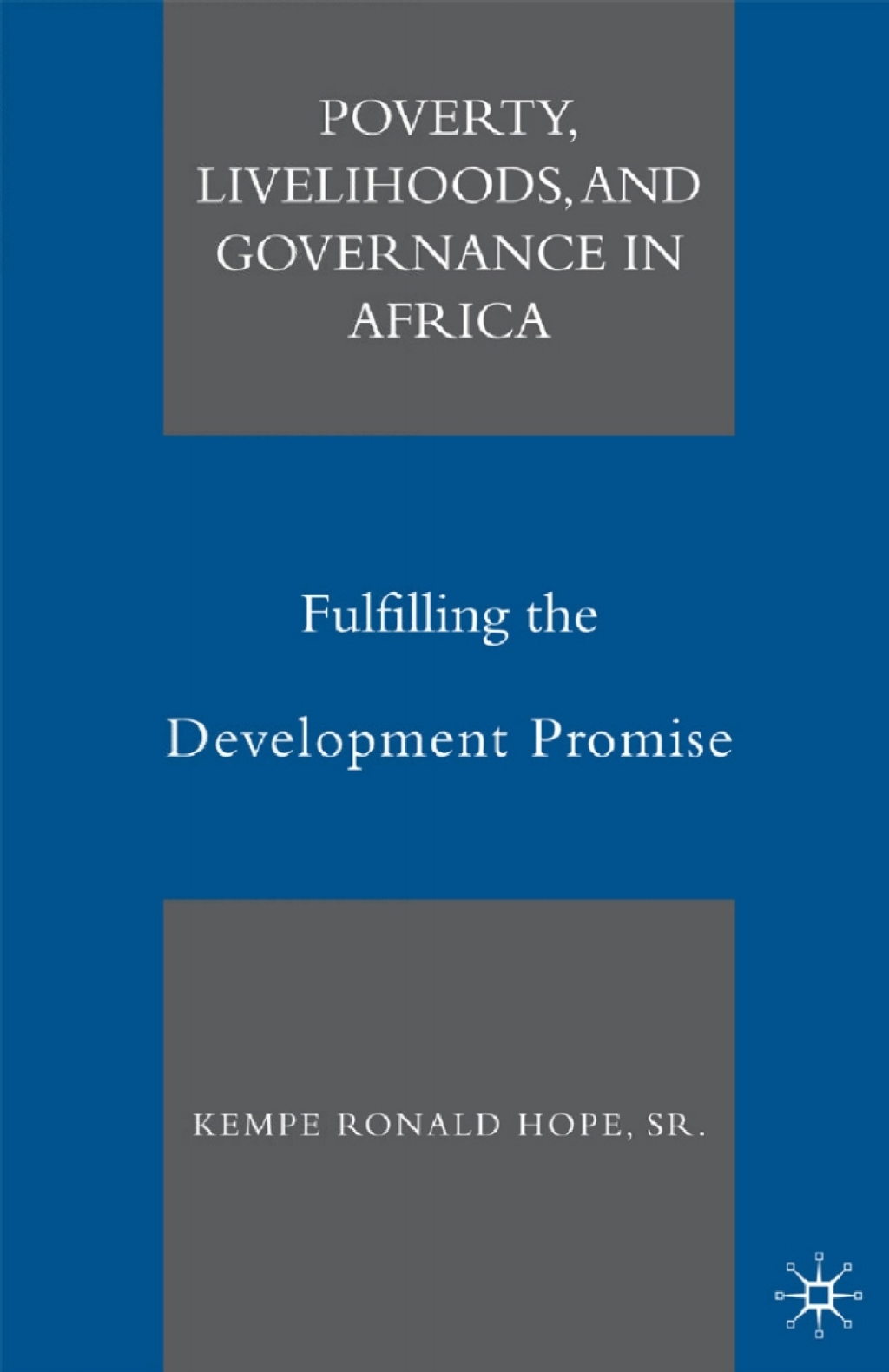 Poverty, Livelihoods, and Governance in Africa Fulfilling the Development Promise