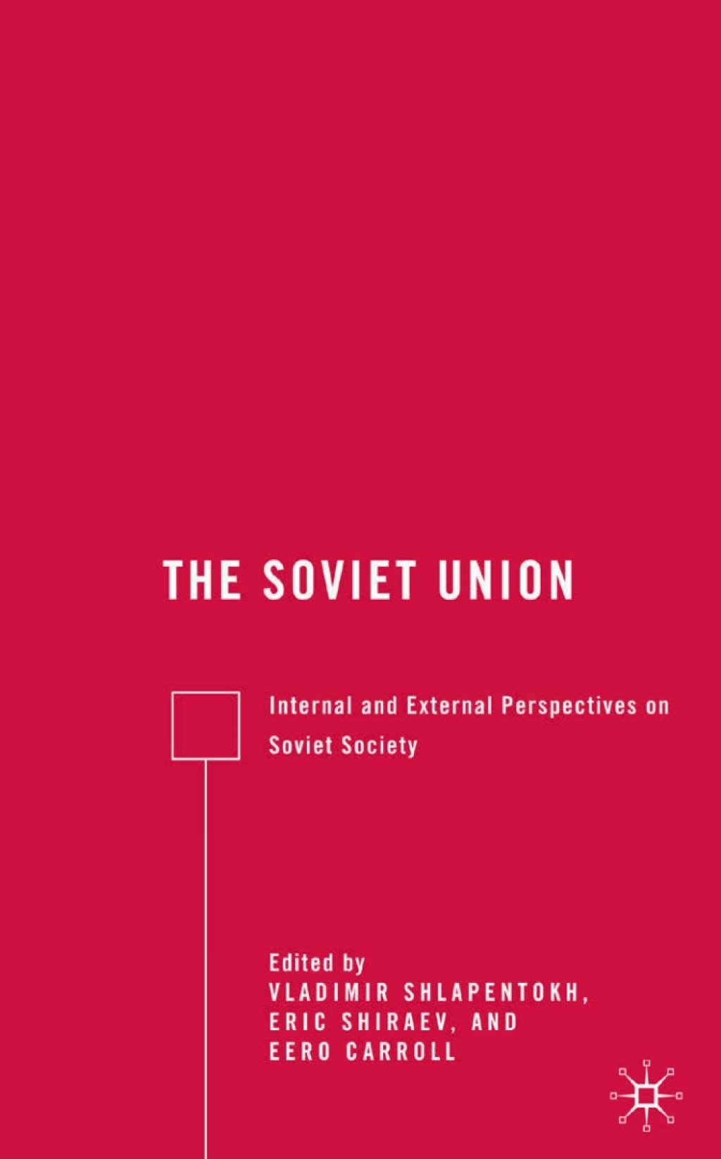 The Soviet Union Internal and External Perspectives on Soviet Society