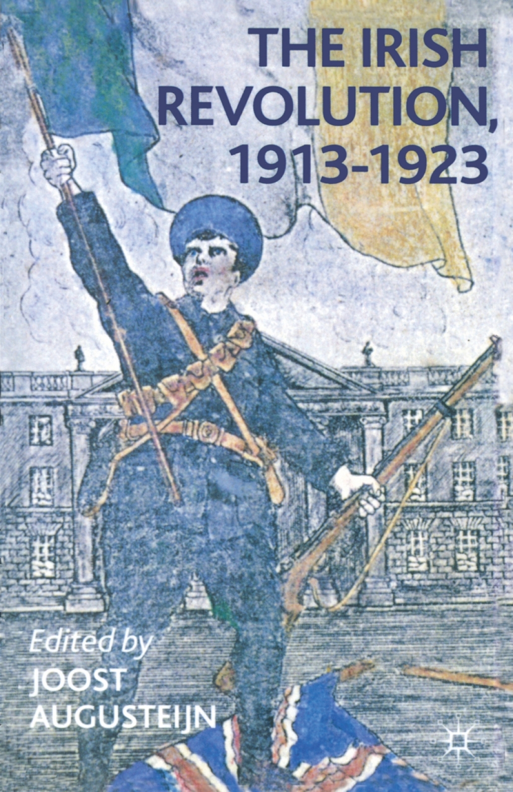 The Irish Revolution, 1913-1923 1st Edition