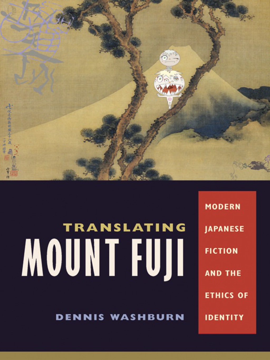Translating Mount Fuji Modern Japanese Fiction and the Ethics of Identity