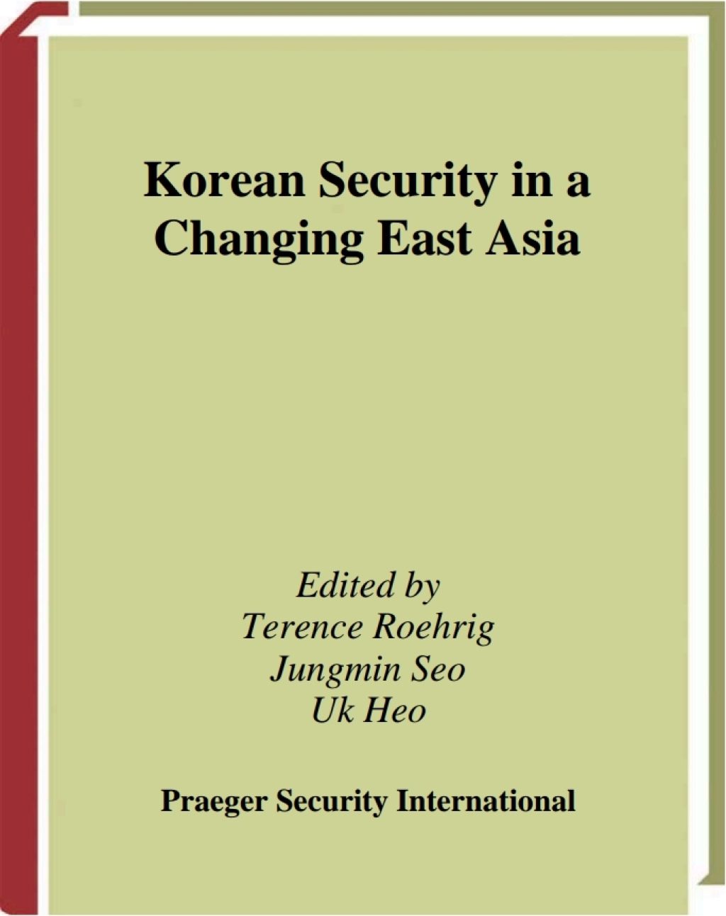 Korean Security in a Changing East Asia 1st Edition