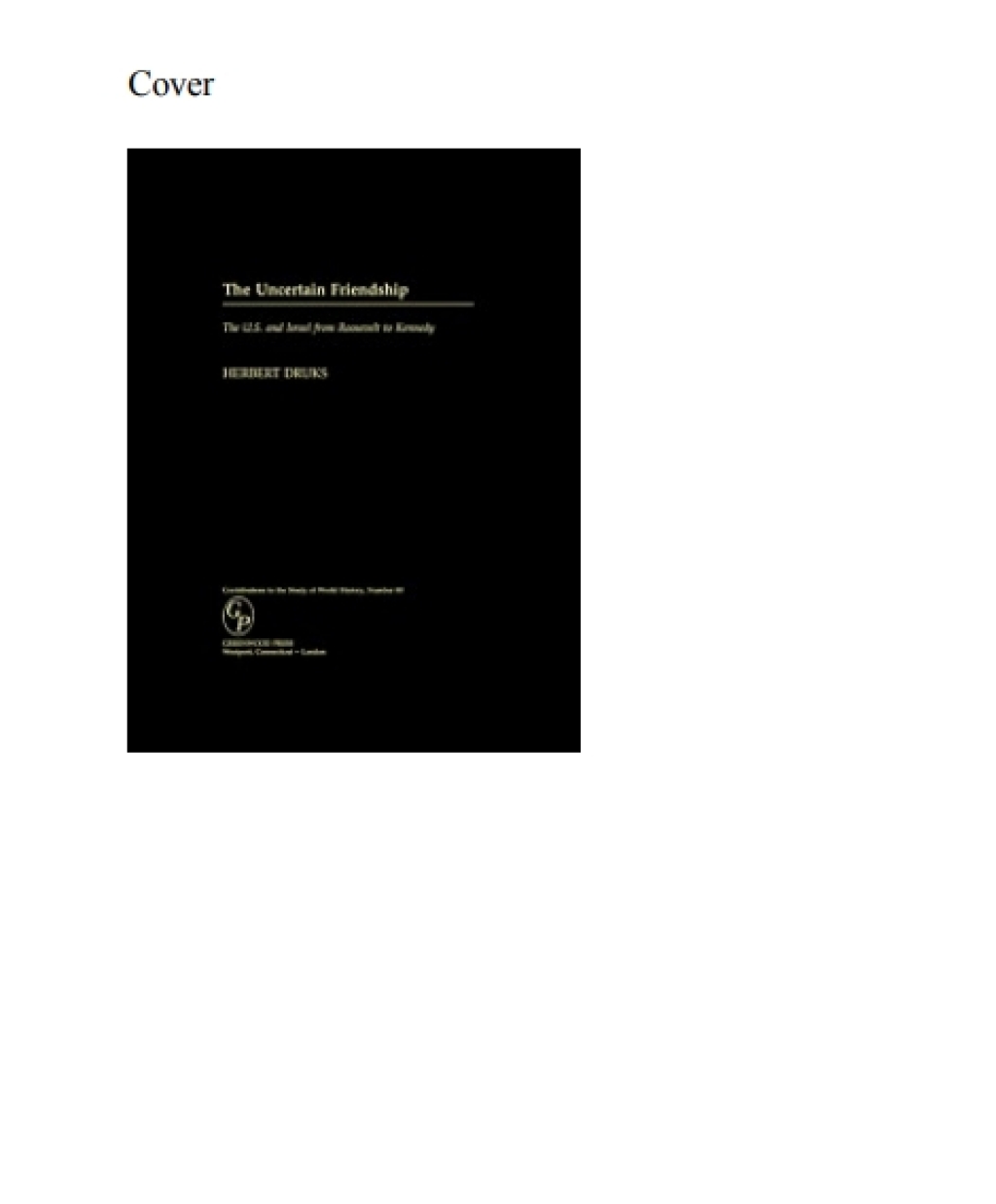The Uncertain Friendship The U.S. and Israel from Roosevelt to Kennedy 1st Edition