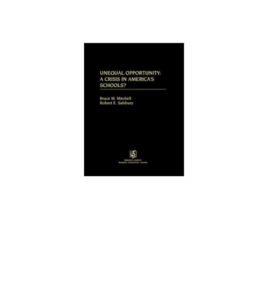 Unequal Opportunity A Crisis in America's Schools? 1st Edition