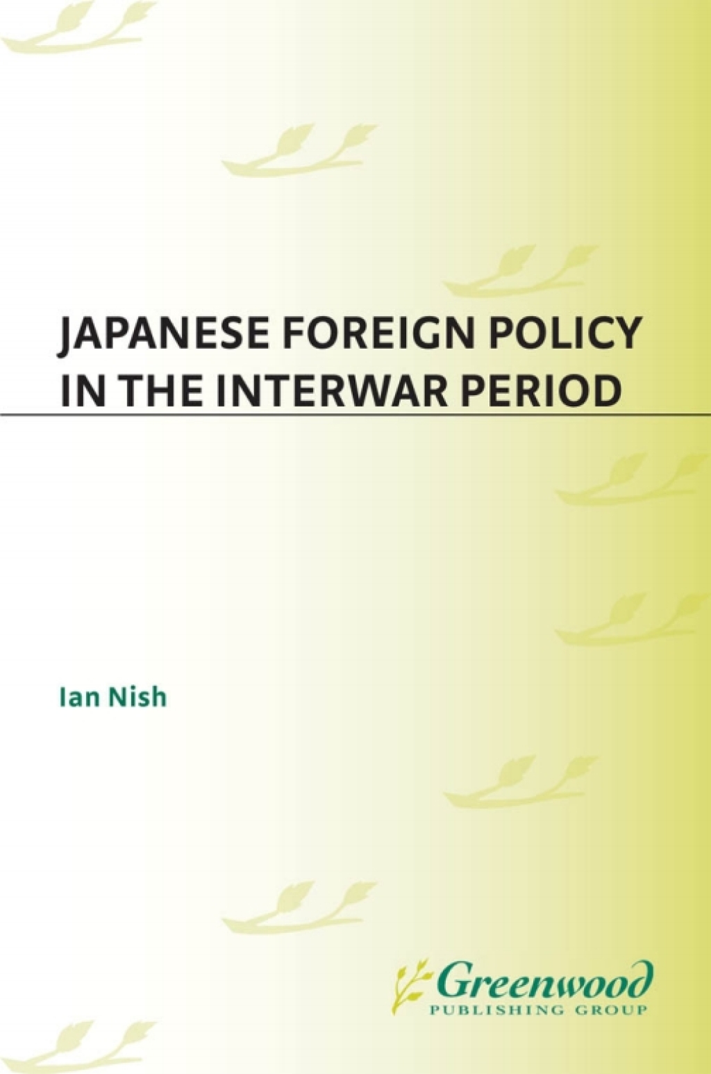 Japanese Foreign Policy in the Interwar Period 1st Edition