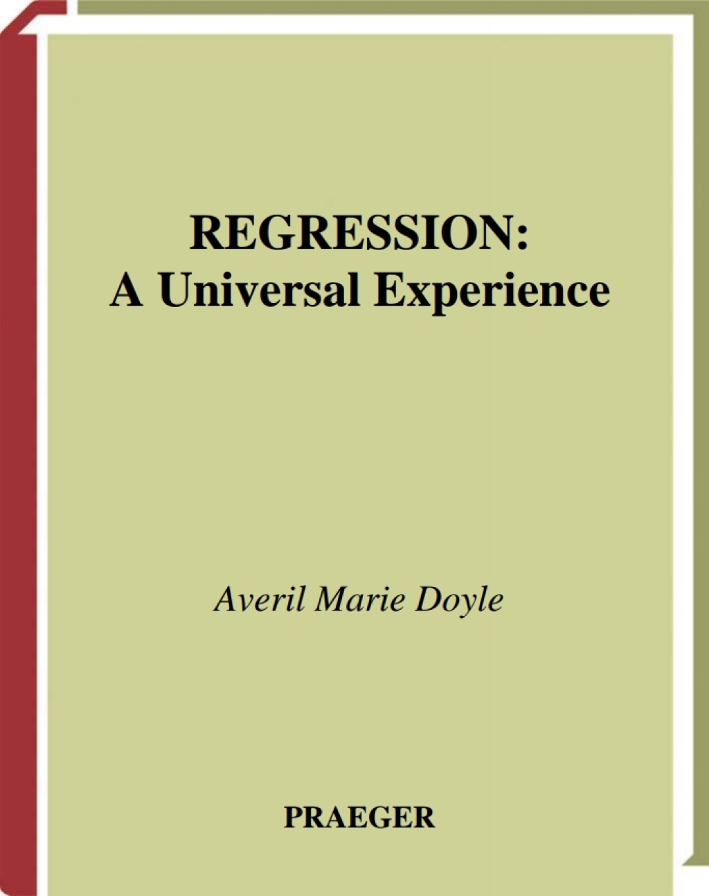 Regression A Universal Experience 1st Edition