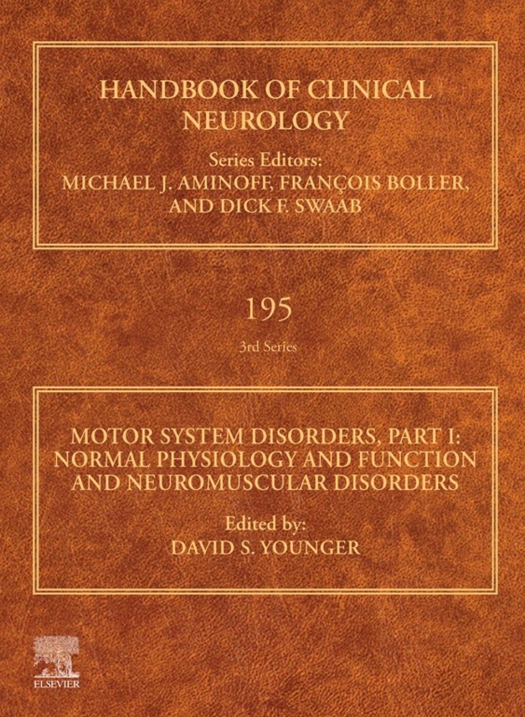Motor System Disorders, Part I Normal Physiology and Function and Neuromuscular Disorders 1st Edition