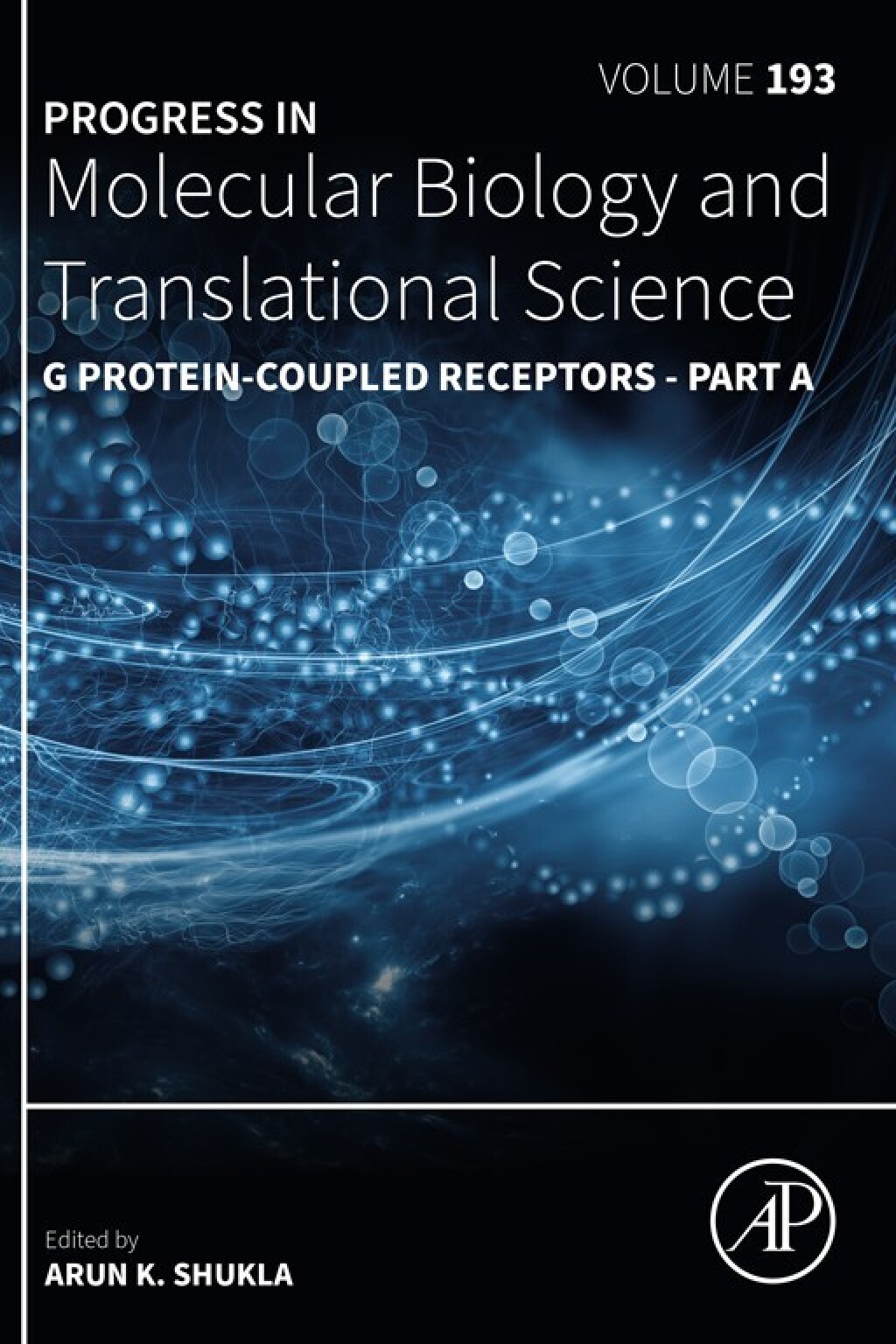 G Protein-Coupled Receptors - Part A 1st Edition