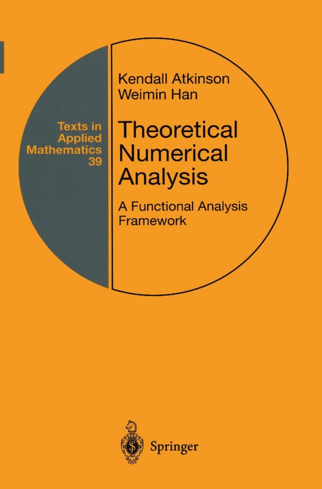 Theoretical Numerical Analysis A Functional Analysis Framework