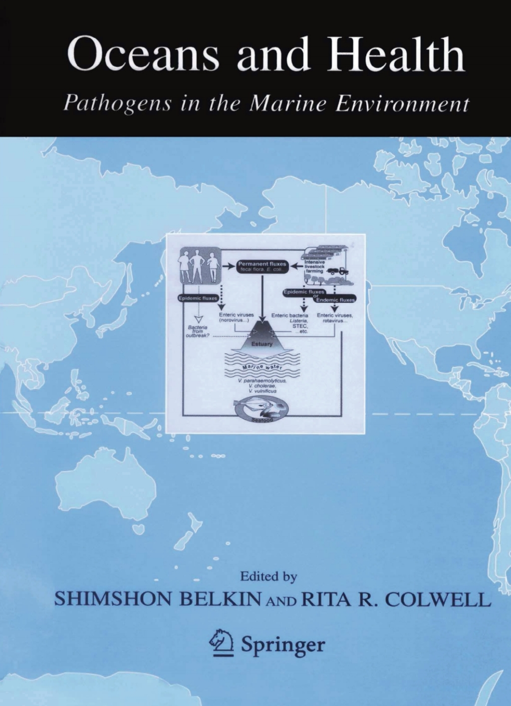 Oceans and Health: Pathogens in the Marine Environment 1st Edition