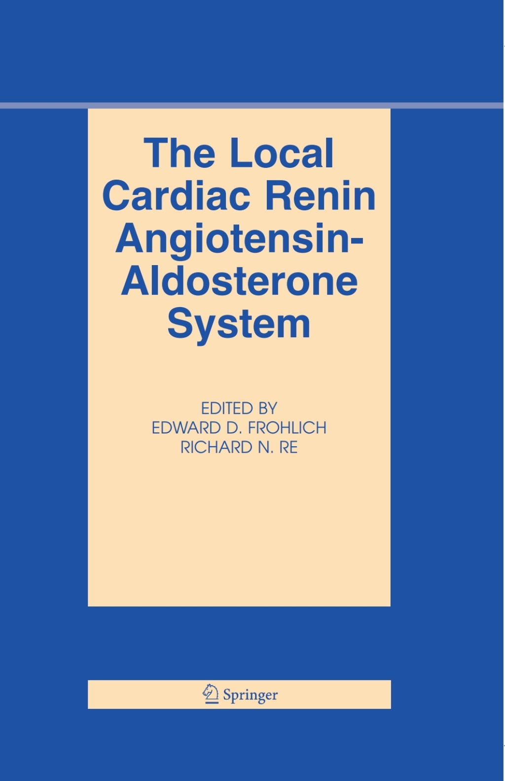 The Local Cardiac Renin-Angiotensin Aldosterone System 1st Edition