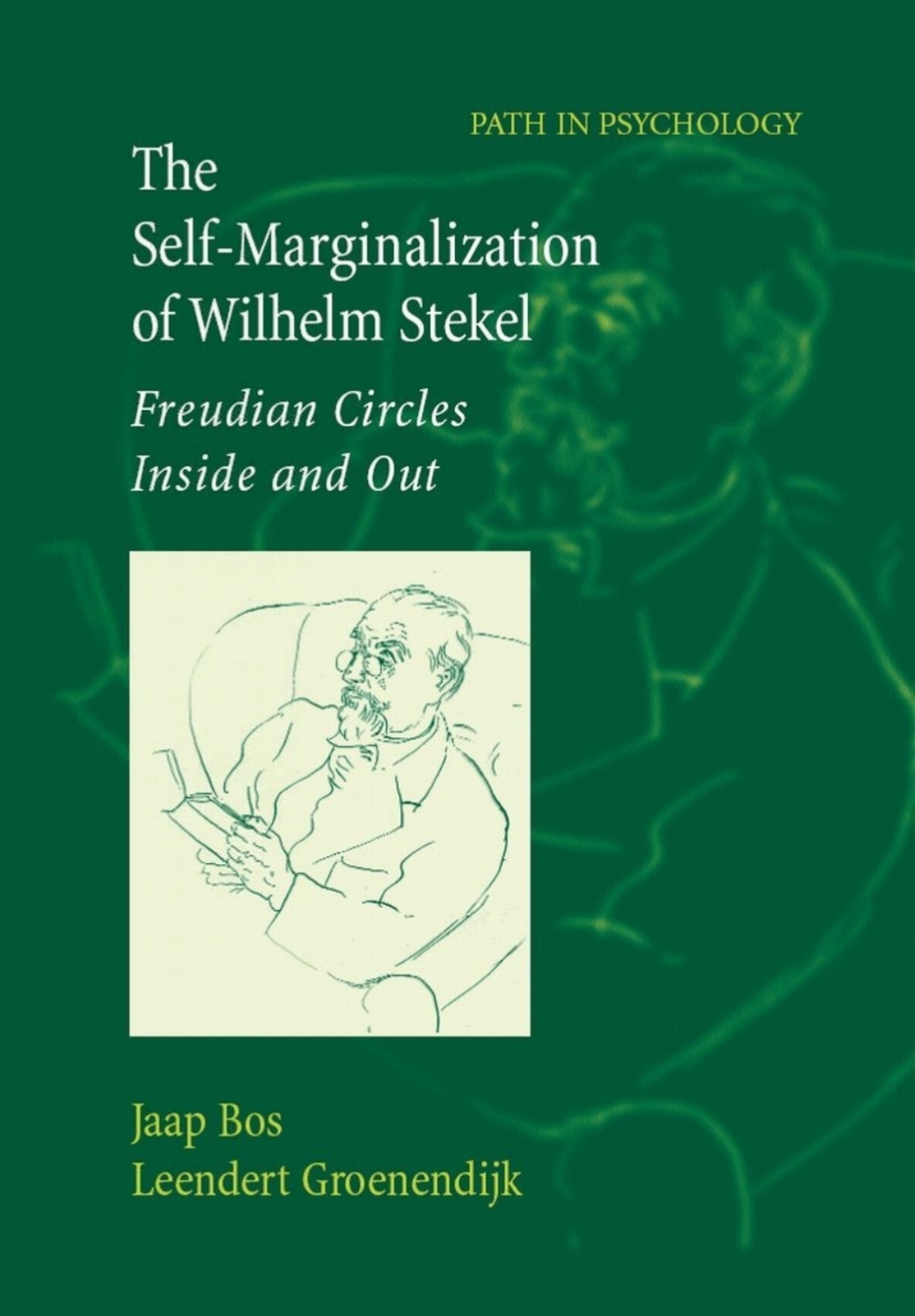 The Self-Marginalization of Wilhelm Stekel Freudian Circles Inside and Out
