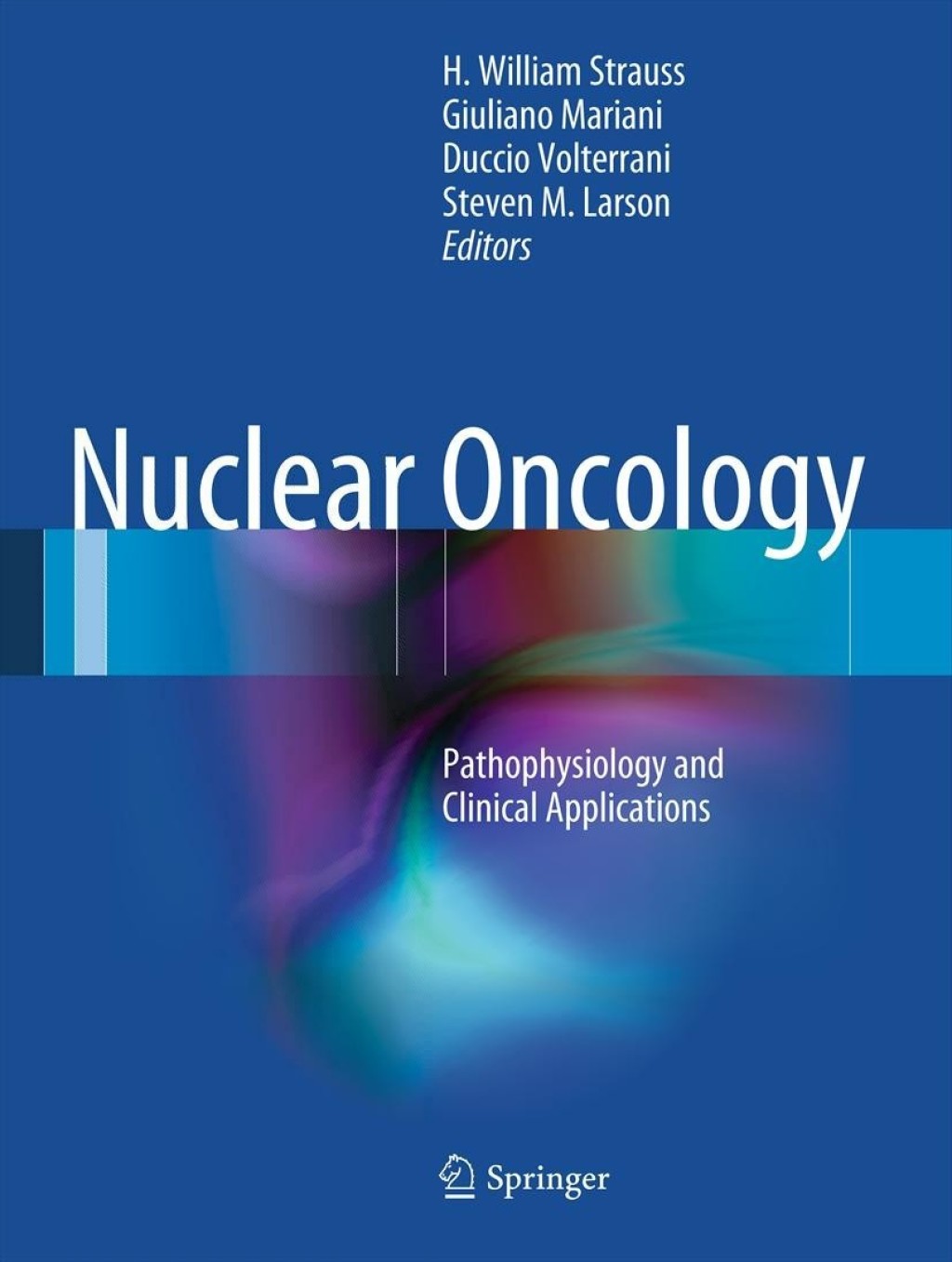 Nuclear Oncology Pathophysiology and Clinical Applications
