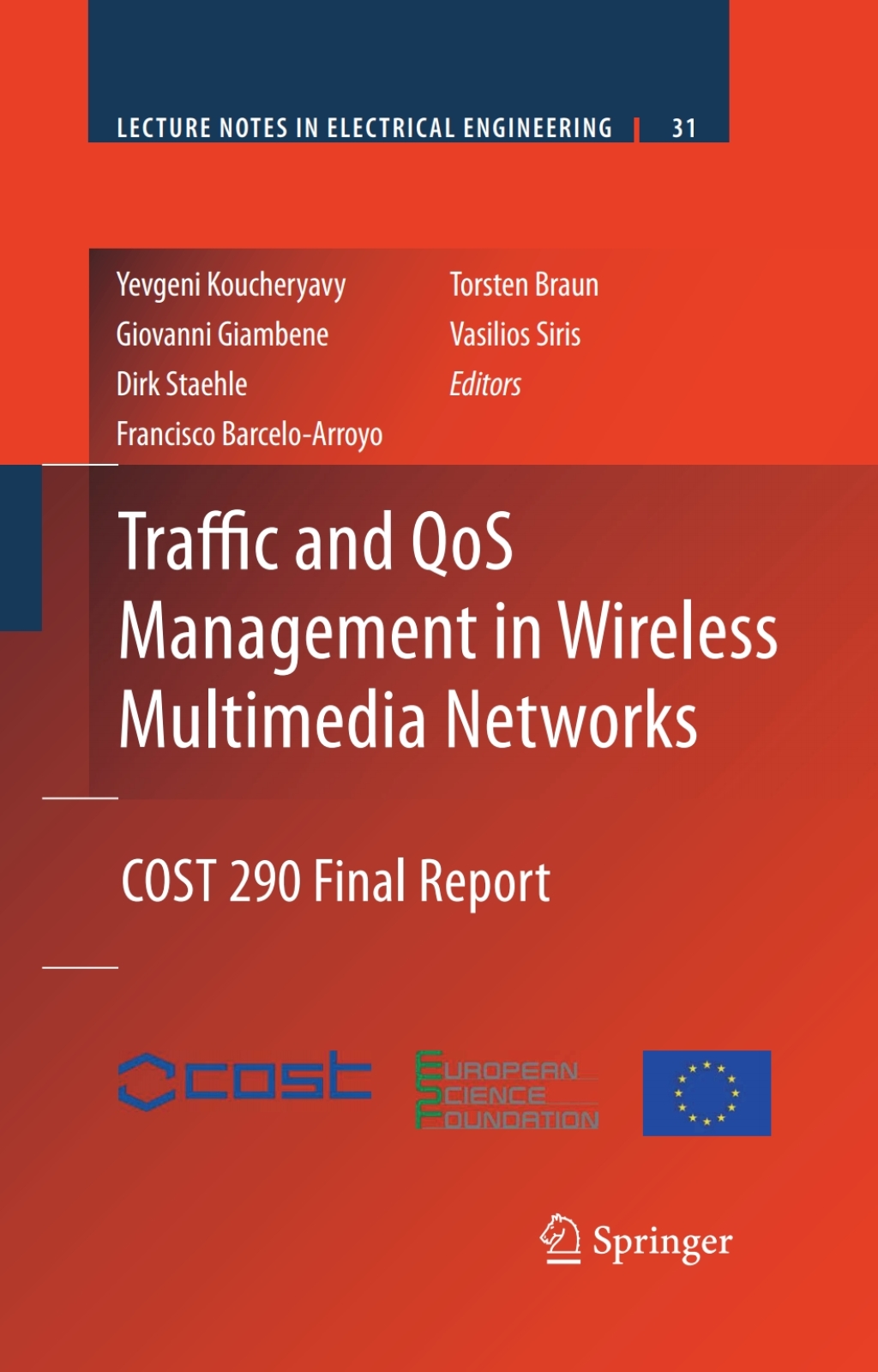 Traffic and QoS Management in Wireless Multimedia Networks COST 290 Final Report