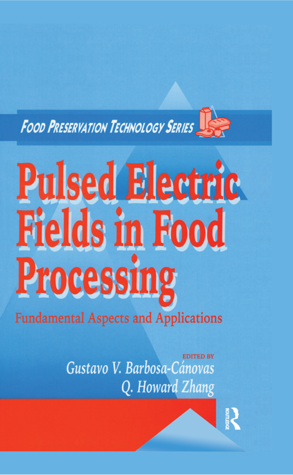 Pulsed Electric Fields in Food Processing Fundamental Aspects and Applications 1st Edition