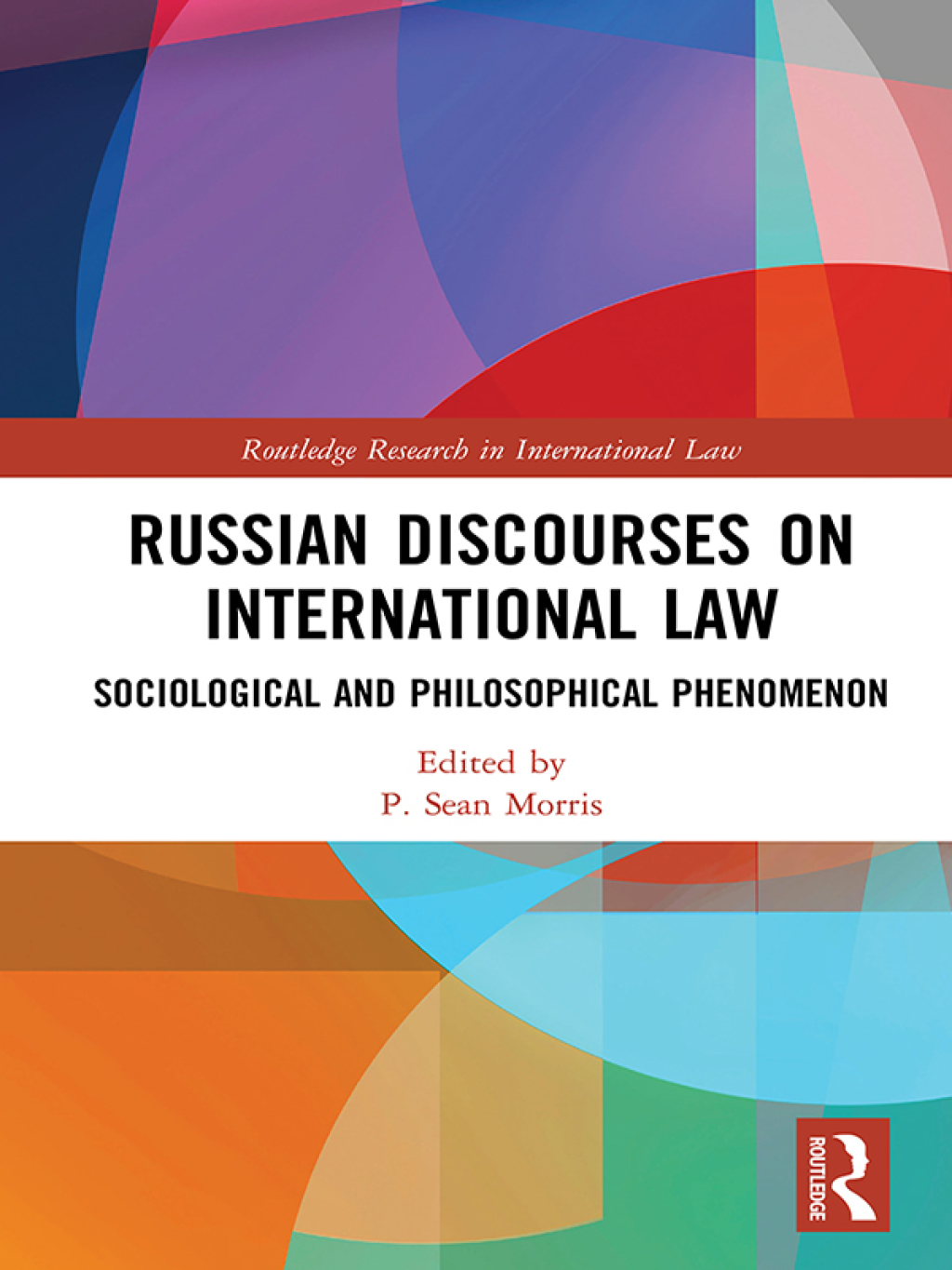 Russian Discourses on International Law Sociological and Philosophical Phenomenon 1st Edition
