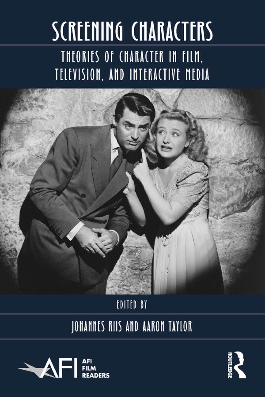Screening Characters Theories of Character in Film, Television, and Interactive Media 1st Edition