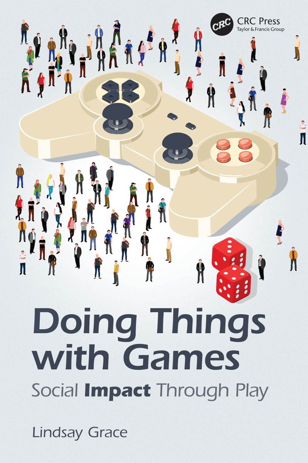 Doing Things with Games Social Impact Through Play 1st Edition