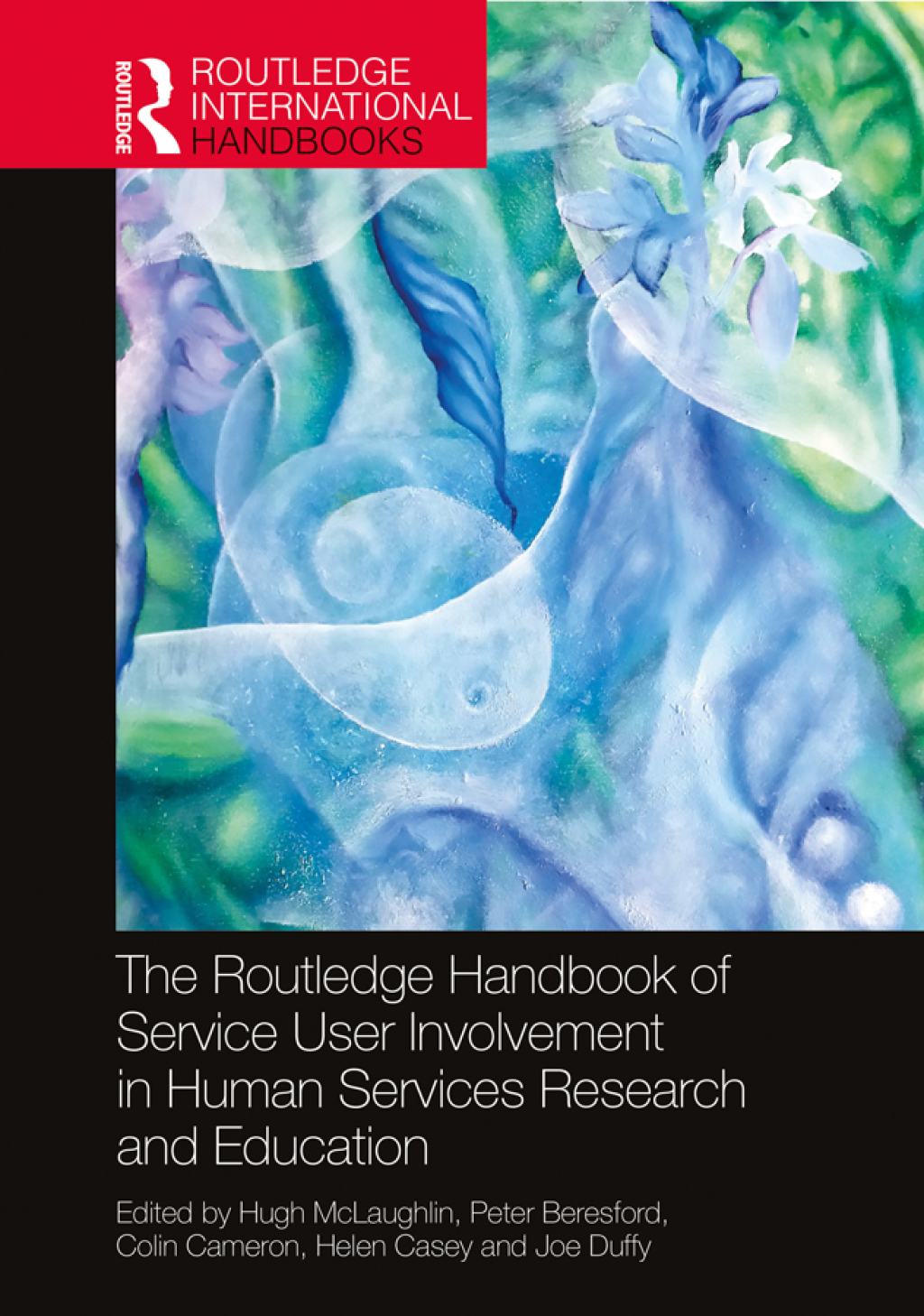 The Routledge Handbook of Service User Involvement in Human Services Research and Education 1st Edition