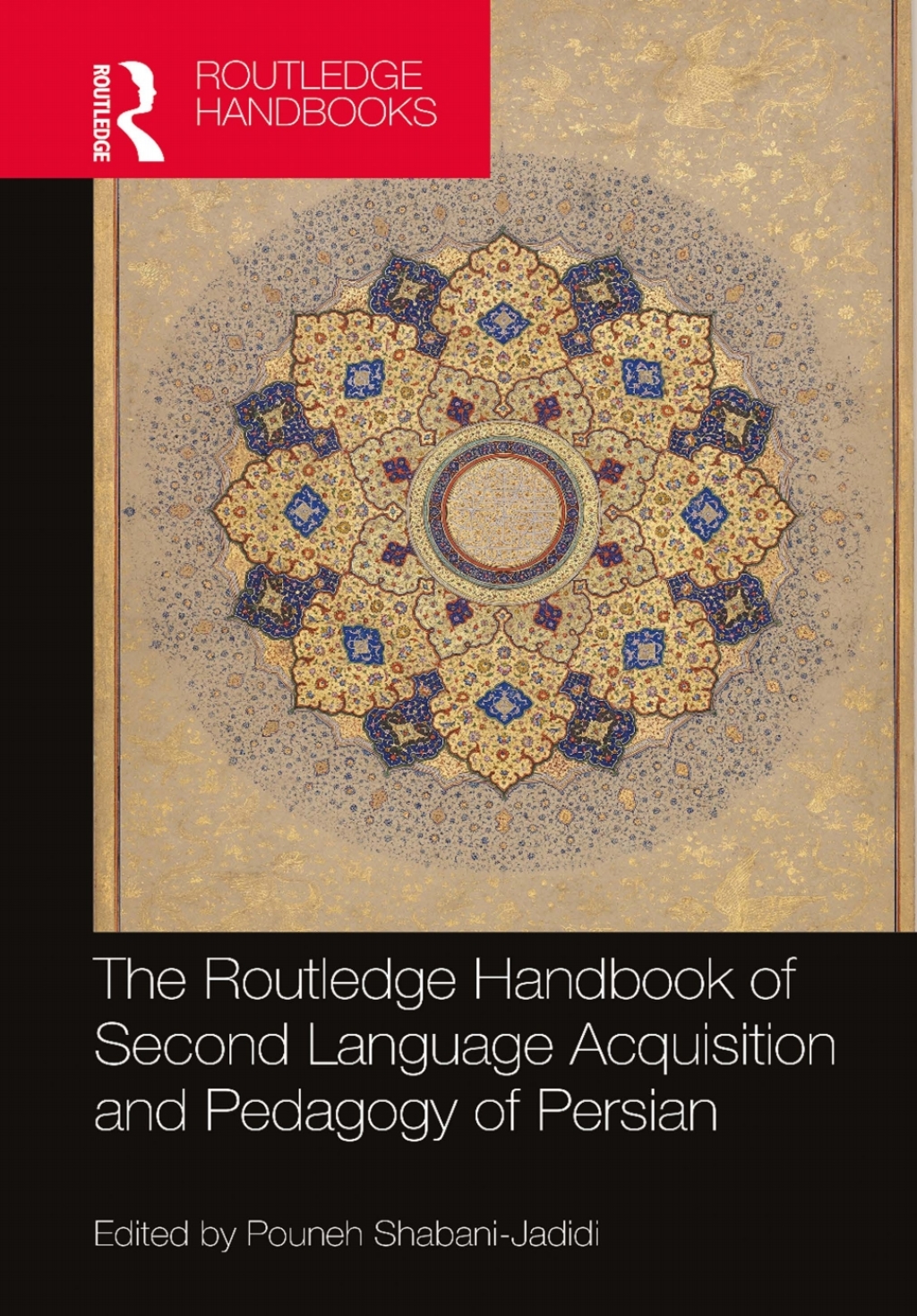 The Routledge Handbook of Second Language Acquisition and Pedagogy of Persian 1st Edition
