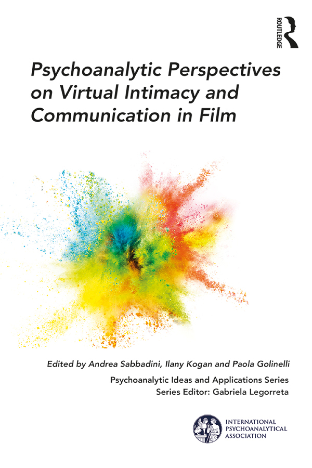 Psychoanalytic Perspectives on Virtual Intimacy and Communication in Film 1st Edition