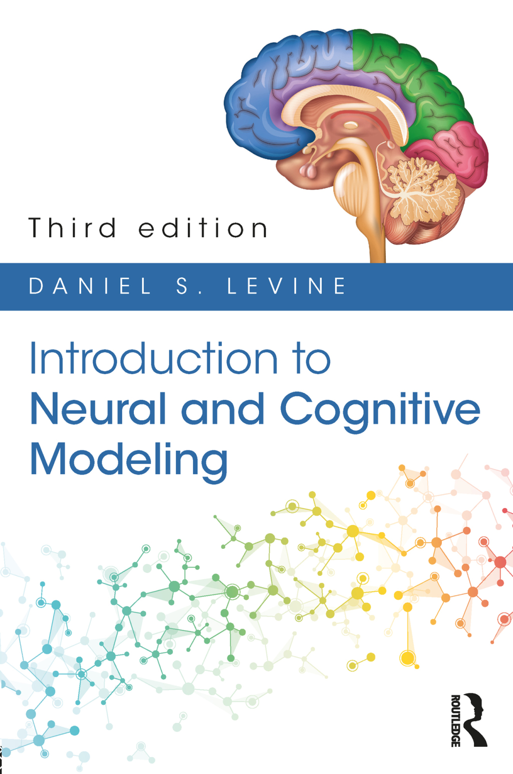 Introduction to Neural and Cognitive Modeling 3rd Edition 3rd Edition