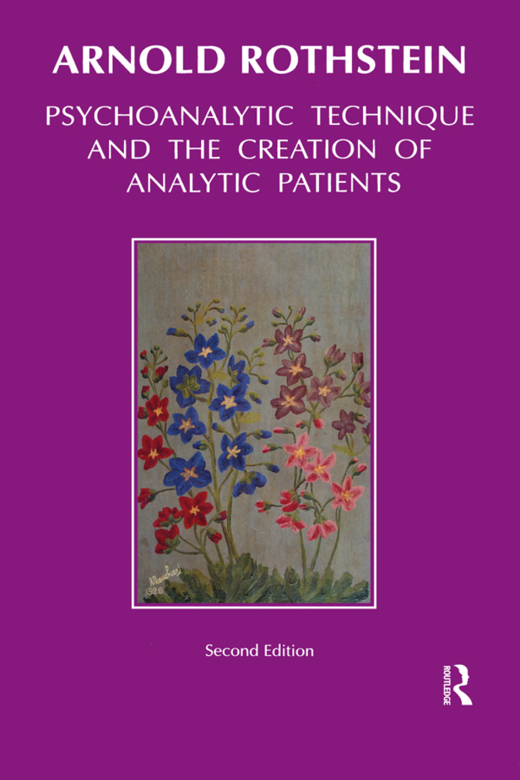 Psychoanalytic Technique and the Creation of Analytic Patients 1st Edition