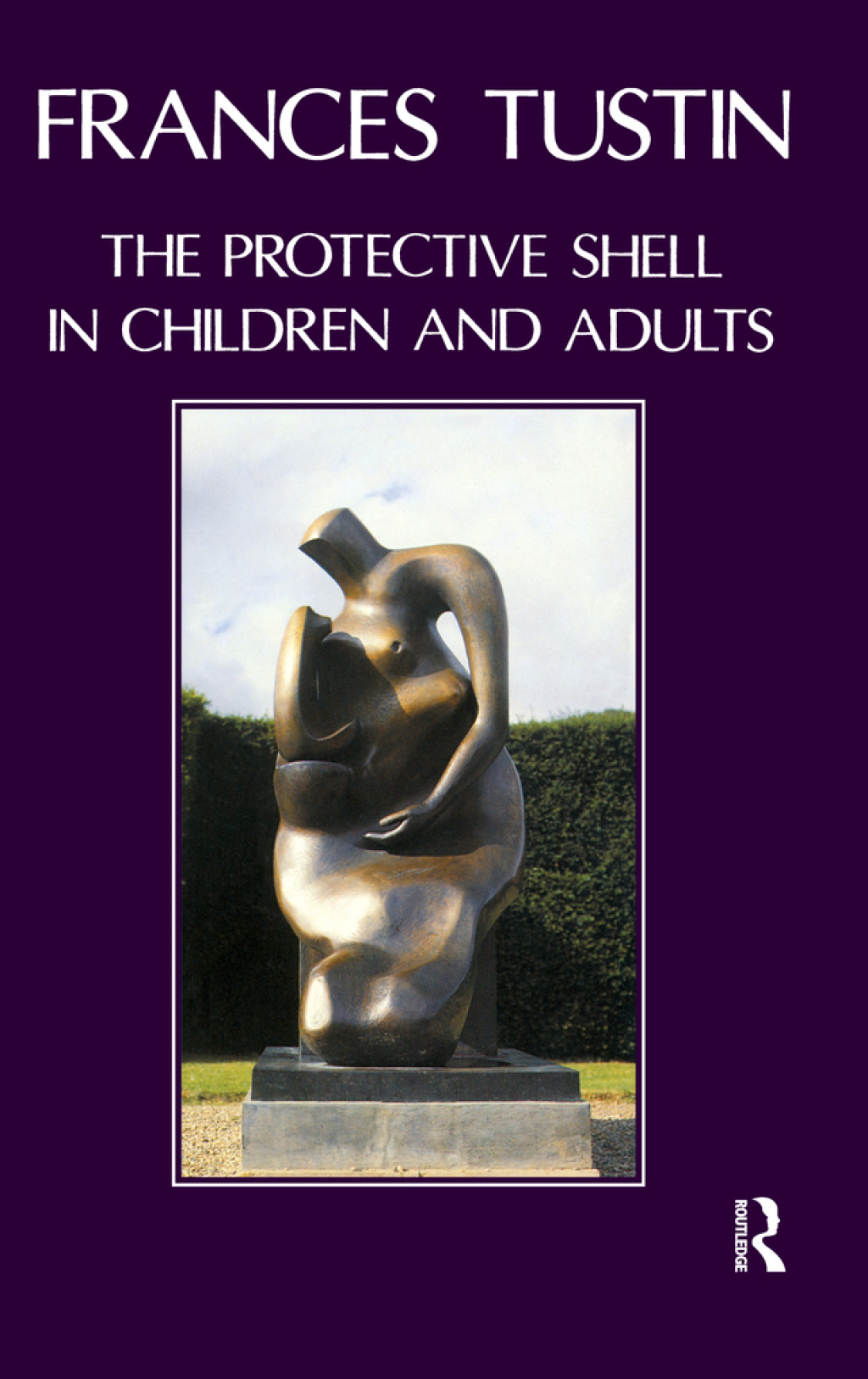 The Protective Shell in Children and Adults 1st Edition