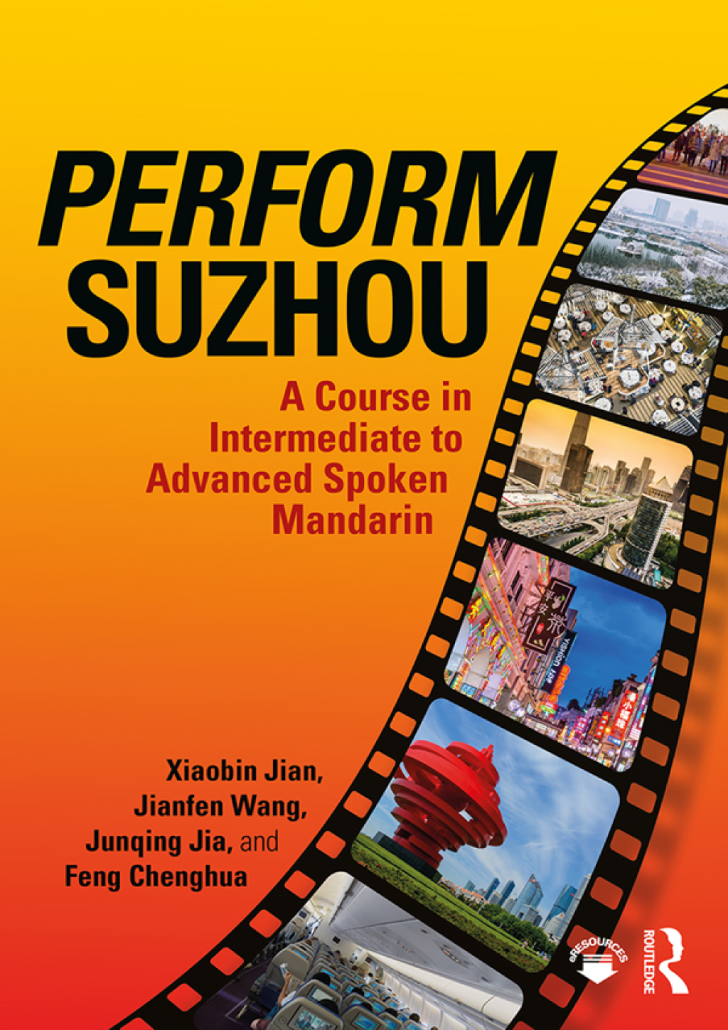 Perform Suzhou A Course in Intermediate to Advanced Spoken Mandarin 1st Edition