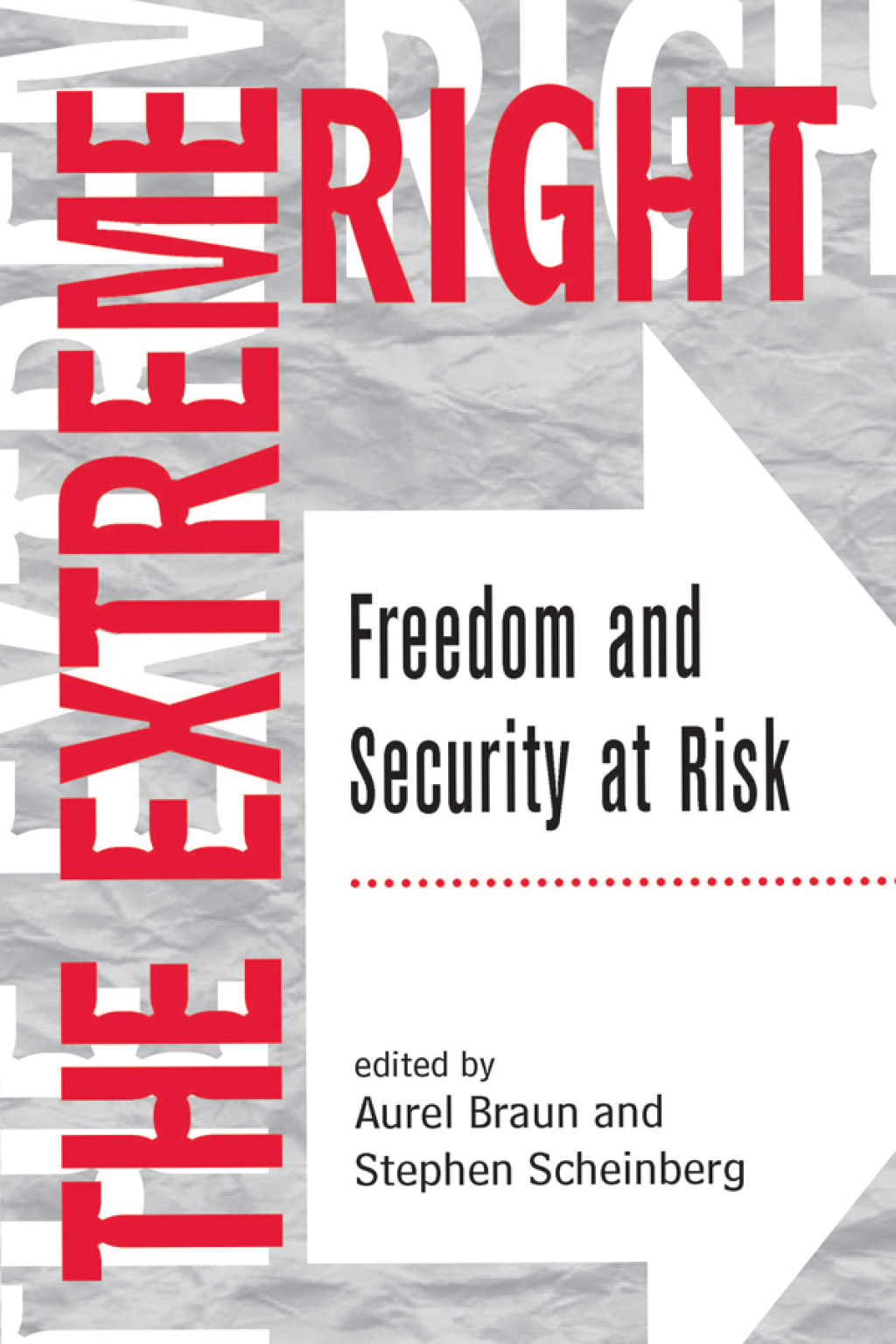 The Extreme Right Freedom And Security At Risk 1st Edition
