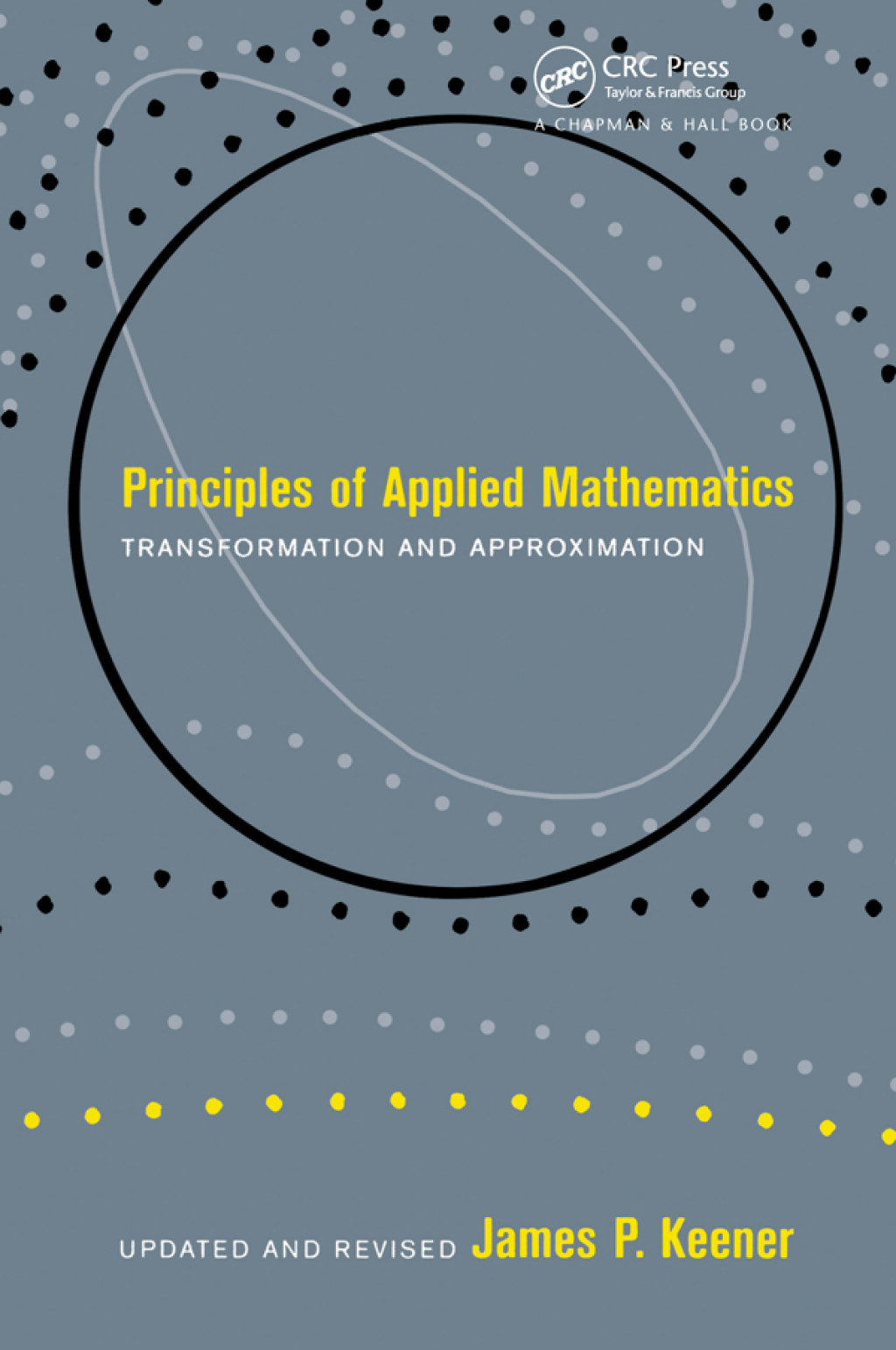 Principles Of Applied Mathematics Transformation and Approximation 1st Edition