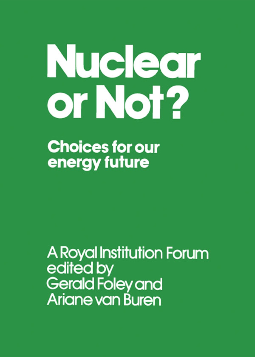 Nuclear or Not?: Choices for Our Energy Future
