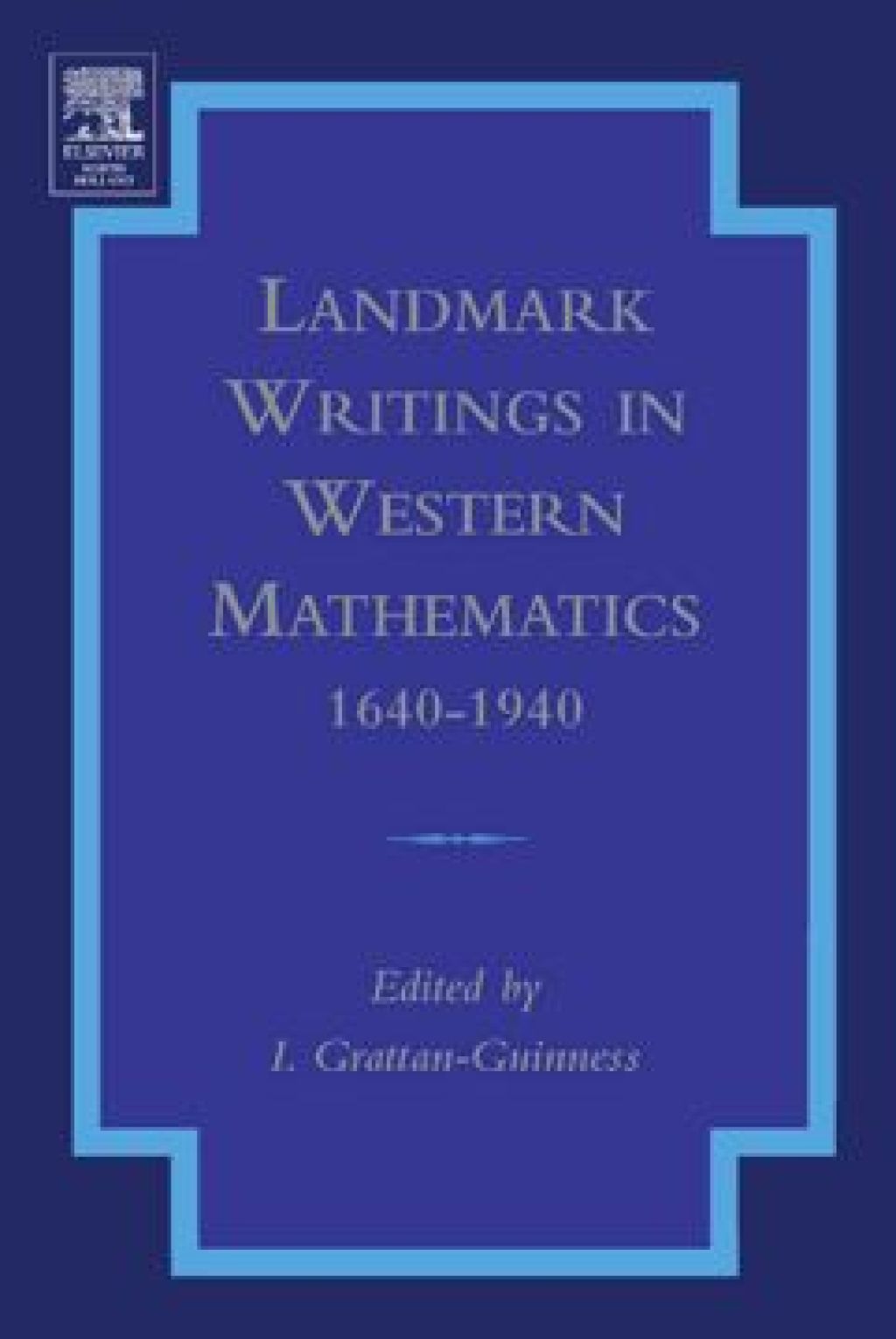 Landmark Writings in Western Mathematics 1640-1940