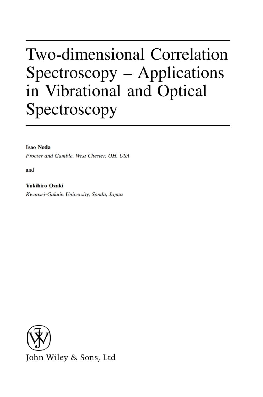 Two-Dimensional Correlation Spectroscopy Applications in Vibrational and Optical Spectroscopy 1st Edition