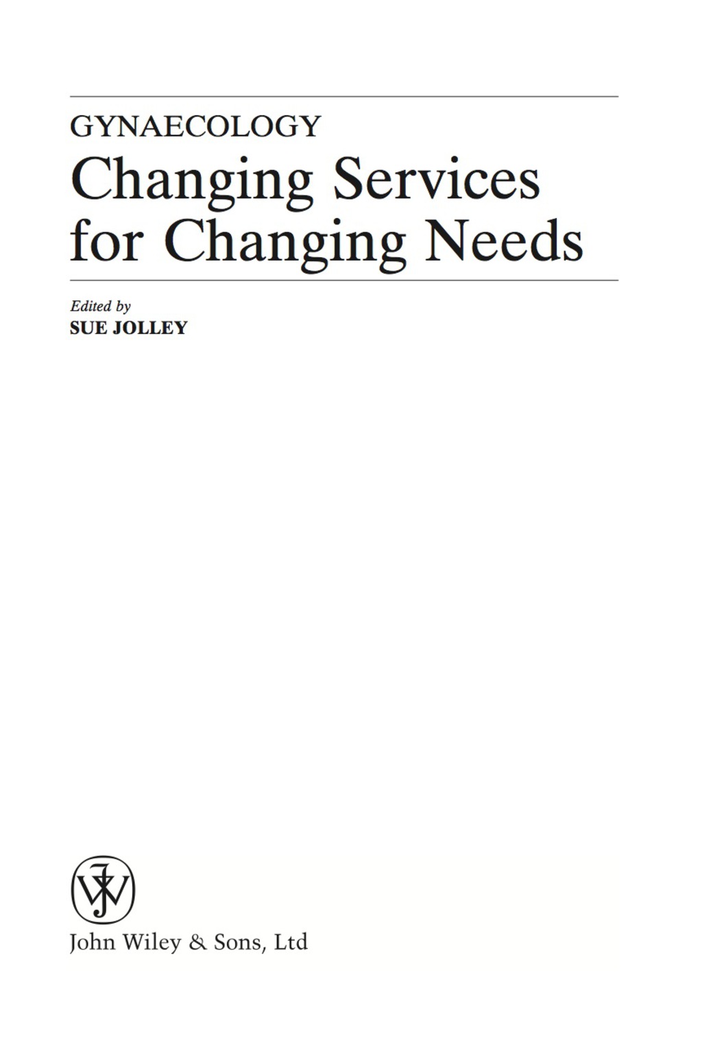 Gynaecology: Changing Services for Changing Needs 1st Edition