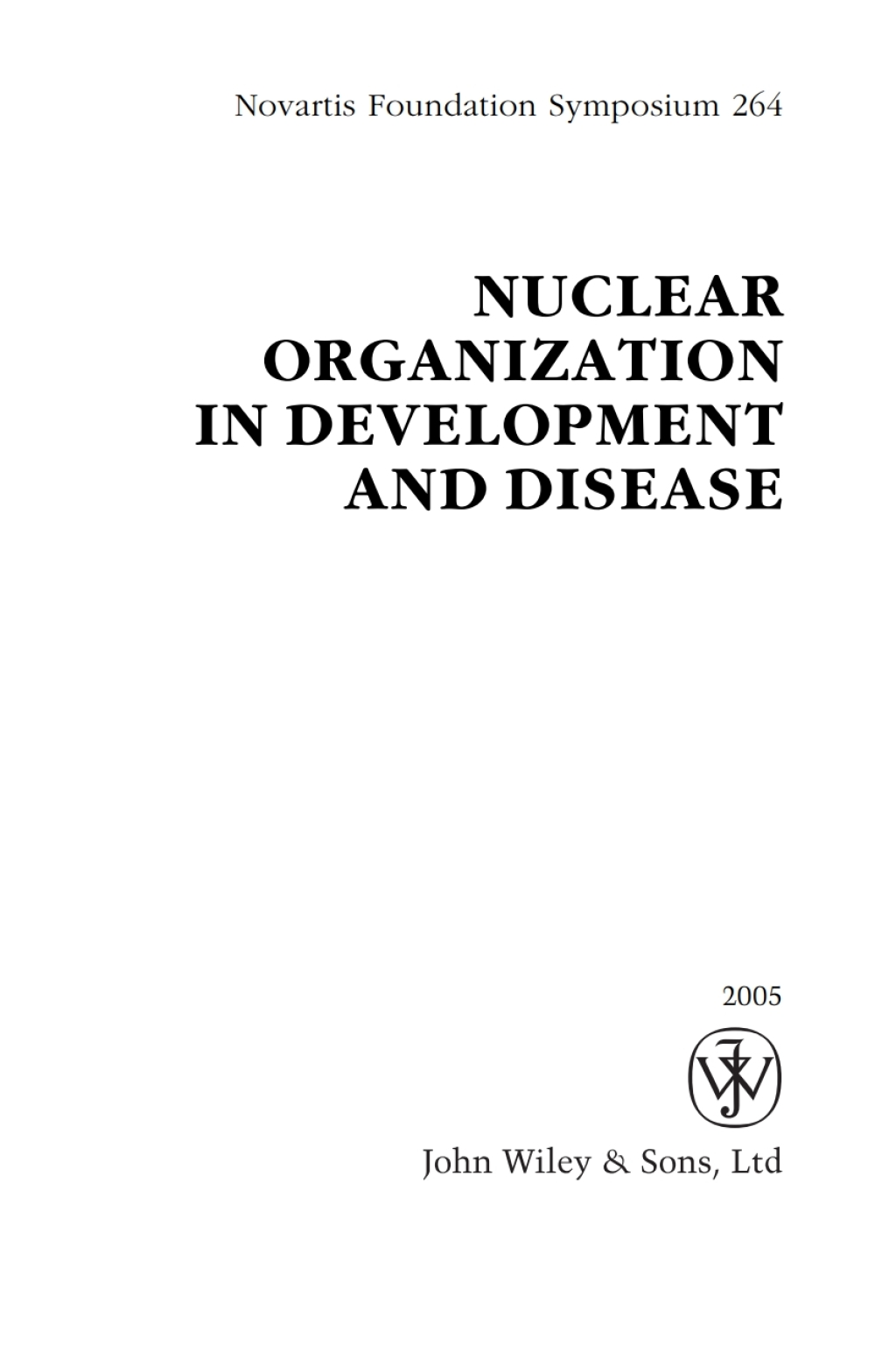 Nuclear Organization in Development and Disease Novartis Foundation Symposium 1st Edition
