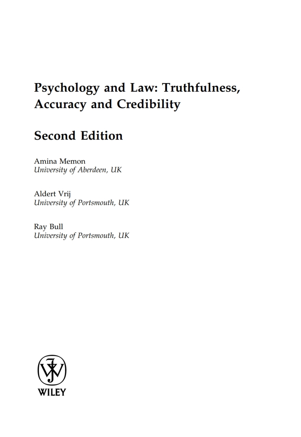 Psychology and Law: Truthfulness, Accuracy and Credibility Truthfulness, Accuracy and Credibility 2nd Edition