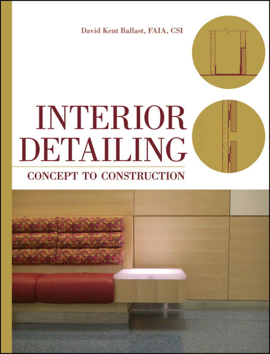 Interior Detailing: Concept to Construction 1st Edition