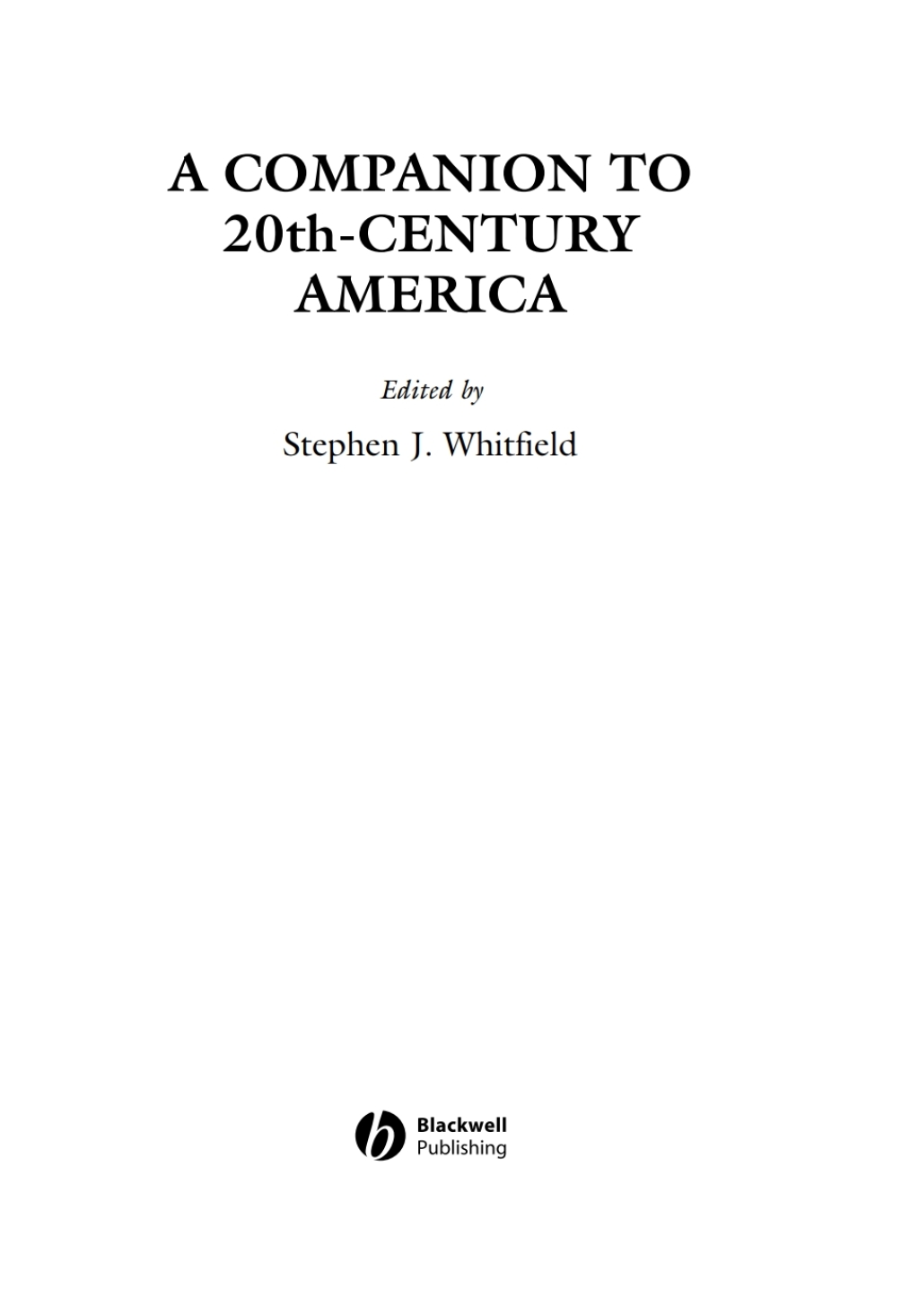 A Companion to 20th-Century America 1st Edition