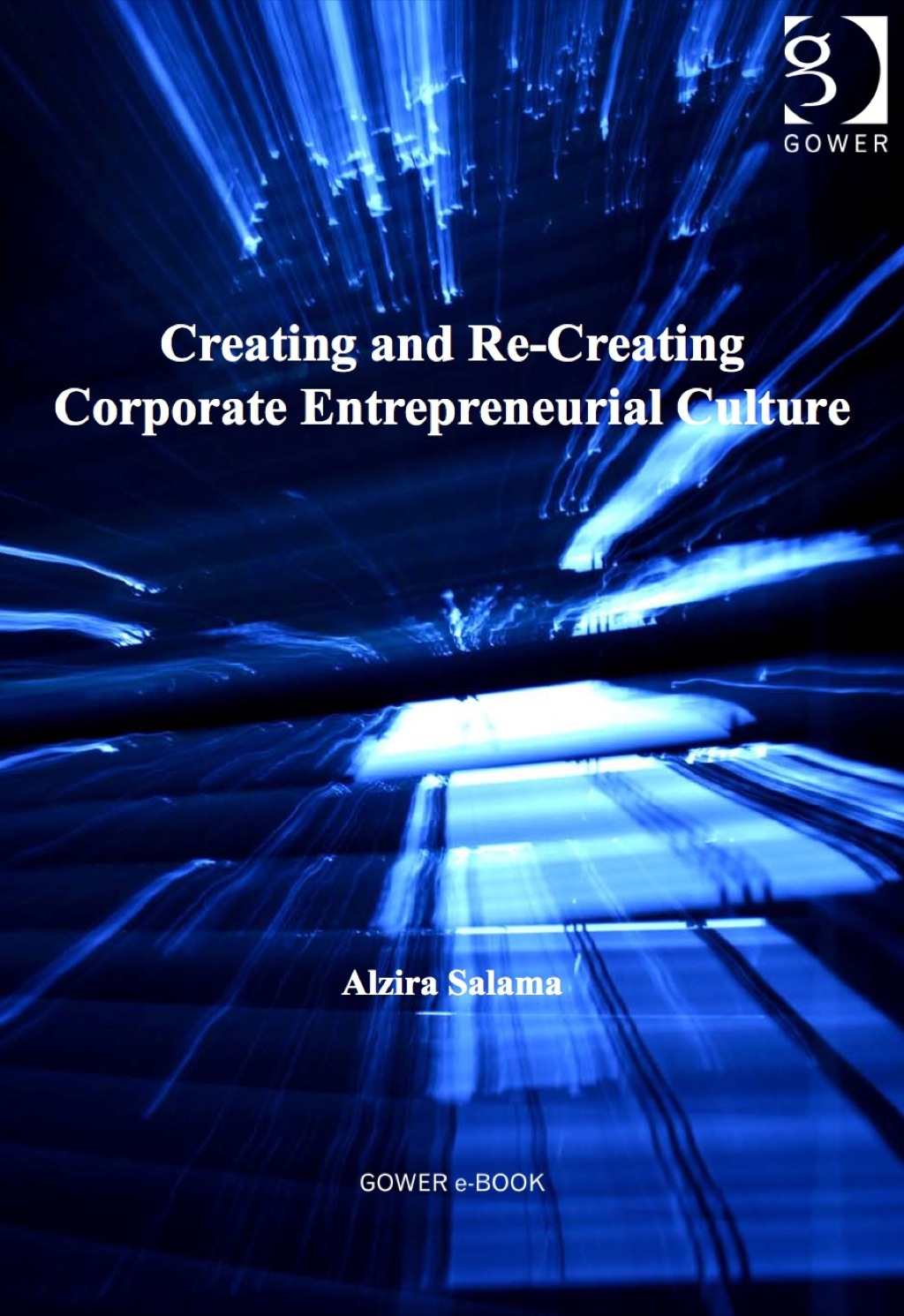 Creating and Re-Creating Corporate Entrepreneurial Culture