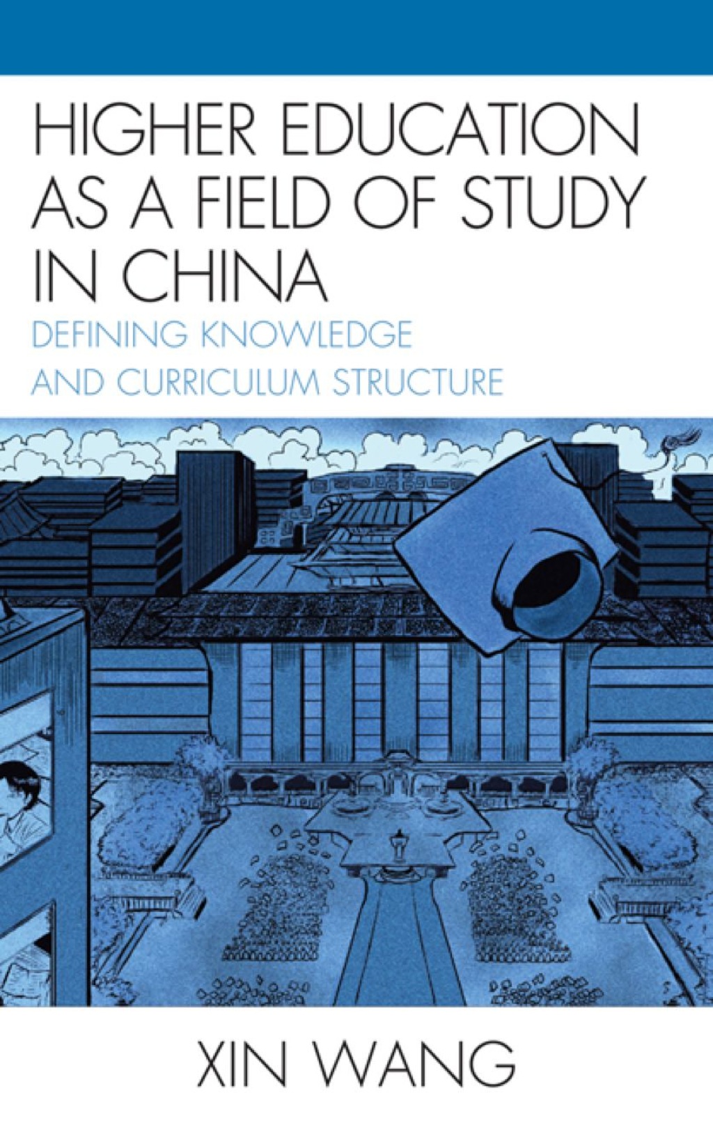 Higher Education as a Field of Study in China Defining Knowledge and Curriculum Structure