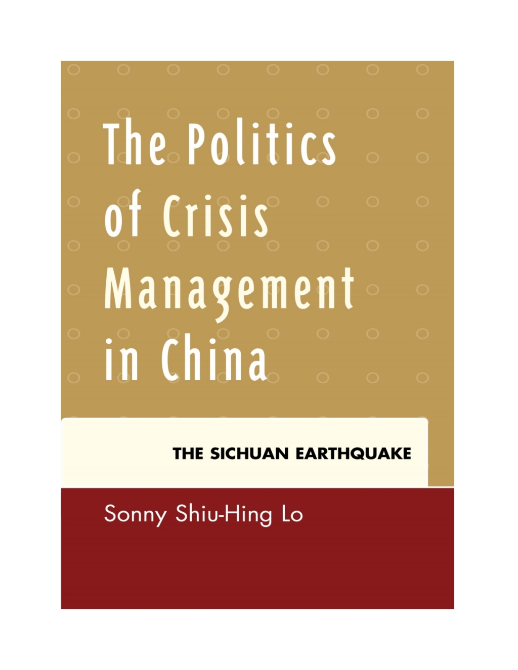 Politics of Crisis Management in China The Sichuan Earthquake